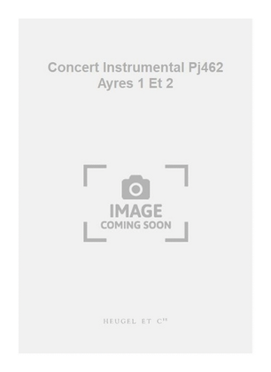 Concert Instrumental Pj462 Ayres 1 Et 2