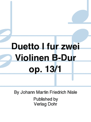 Duetto I für zwei Violinen B-Dur op. 13/1 (aus "Trois Duos pour deux violons")