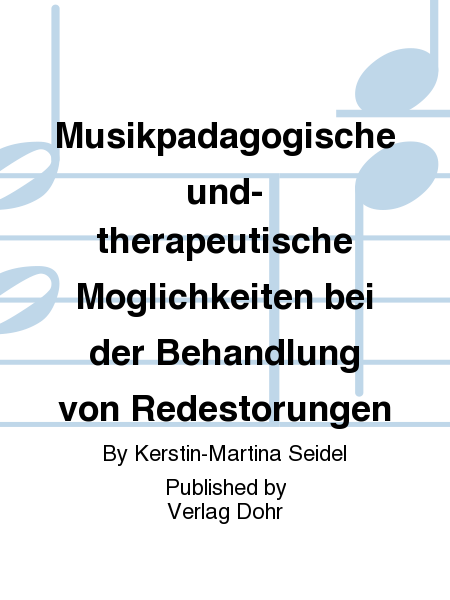 Musikpädagogische und-therapeutische Möglichkeiten bei der Behandlung von Redestörungen Collection / Songbook - Sheet Music
