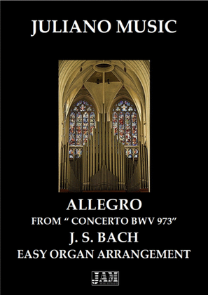 ALLEGRO FROM "CONCERTO IN G MAJOR BWV 973 "(EASY ORGAN) - J. S. BACH