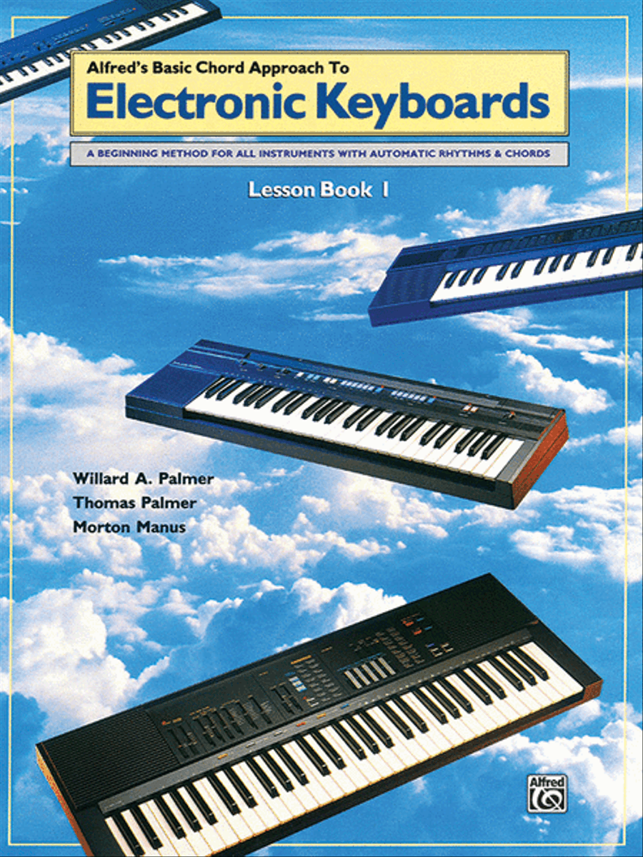 Chord Approach to Electronic Keyboards Lesson Book, Book 1 by Willard A. Palmer Electronic Keyboard - Sheet Music