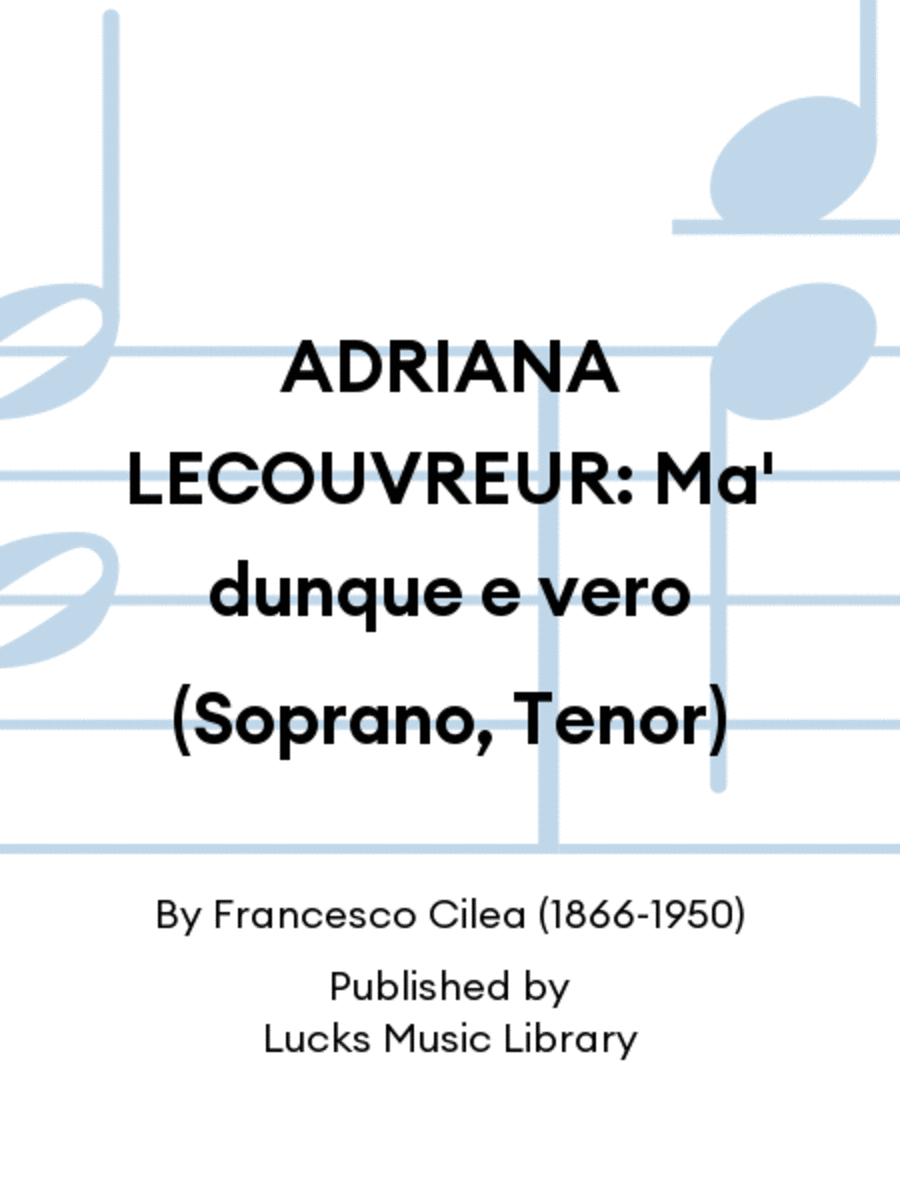 ADRIANA LECOUVREUR: Ma' dunque e vero (Soprano, Tenor) Set of Parts scores gallery preview page 1