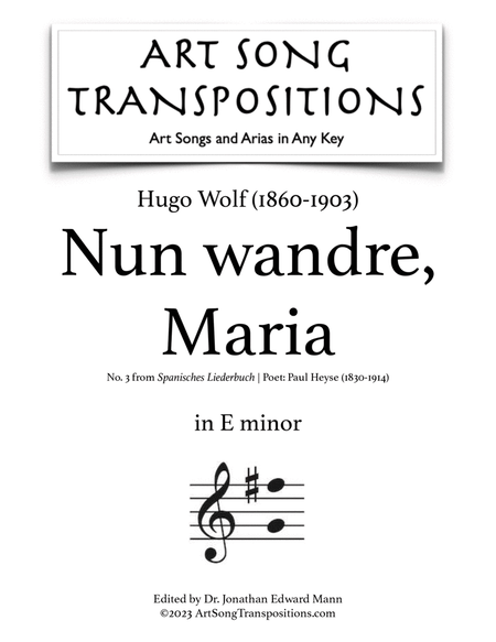 WOLF: Nun wandre, Maria (transposed to E minor)