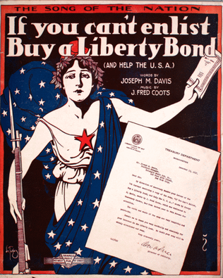 If You Can't Enlist Buy a Liberty Bond (And Help the U.S.A.). The Song of the Nation