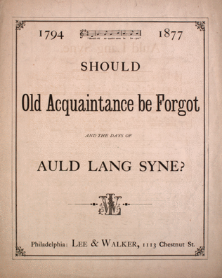 Should Old Acquaintance be Forgot (And the Days of Auld Lang Syne?)