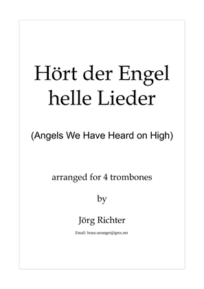 Angels We Have Heard on High (Hört der Engel helle Lieder) for trombone quartet