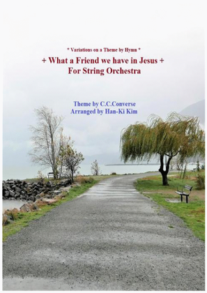 Book cover for What a friend we have in Jesus (For String Orchestra)