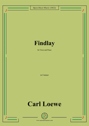Loewe-Findlay,in f minor,for Voice and Piano