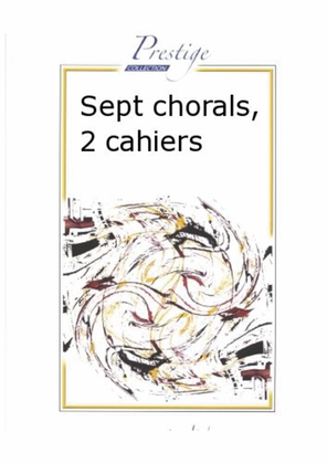 Sept Chorals Cahier 2 (Chorals 5 a 7)