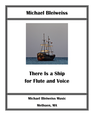 Book cover for There Is A Ship (The Ocean is Wide) for Flute and Voice