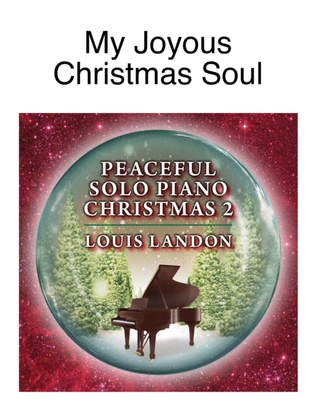My Joyous Christmas Soul - Christmas - Louis Landon - Solo Piano