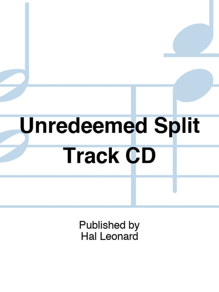 Unredeemed Split Track CD
