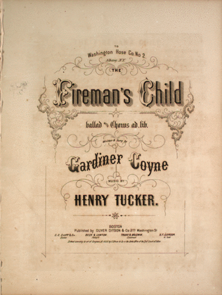 The Fireman's Child. Ballad with Chorus ad lib