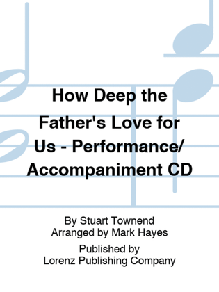 Book cover for How Deep the Father's Love for Us - Performance/Accompaniment CD