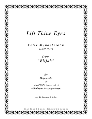 Lift thine Eyes, o Lift Thine Eyes ("Elijah")