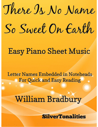 Book cover for There Is No Name So Sweet On Earth Easy Piano Sheet Music