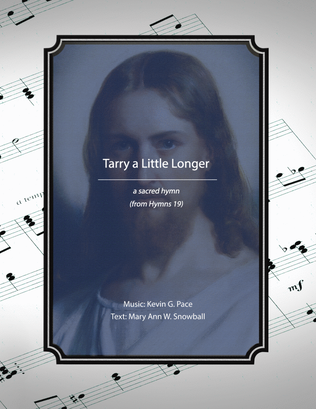 Book cover for Tarry a Little Longer, a sacred hymn