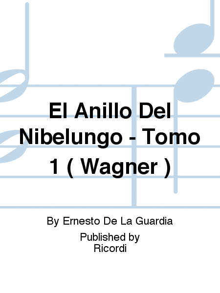 El Anillo Del Nibelungo - Tomo 1 ( Wagner )