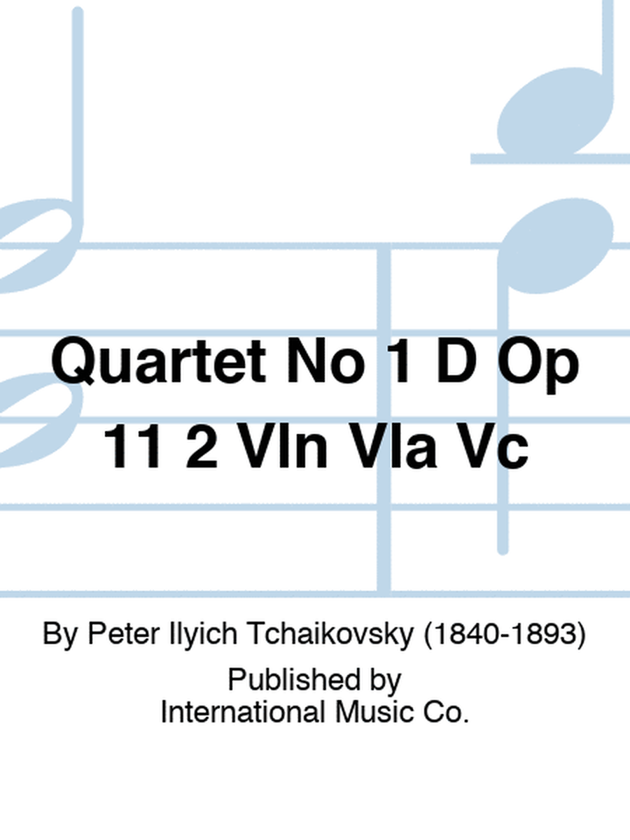 Quartet No 1 D Op 11 2 Vln Vla Vc