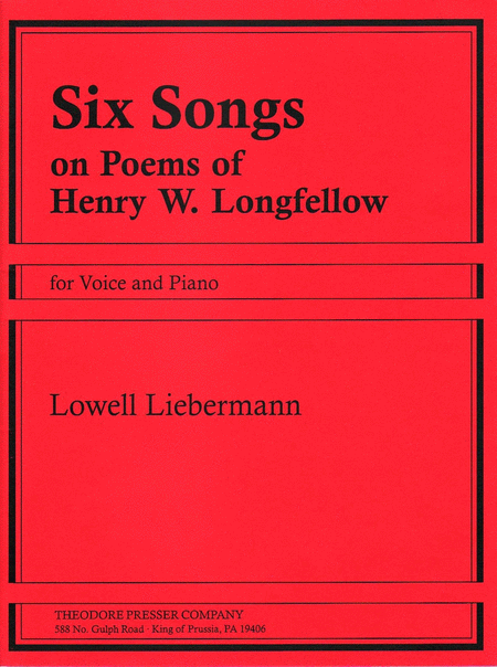 Lowell Liebermann : 6 Songs On Poems Of Longfellow