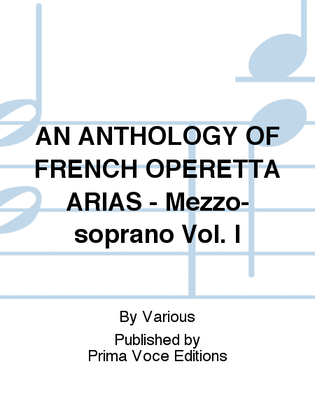 Book cover for AN ANTHOLOGY OF FRENCH OPERETTA ARIAS - Mezzo-soprano Vol. I