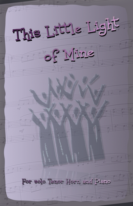 Book cover for This Little Light of Mine, Gospel Song for Tenor Horn and Piano