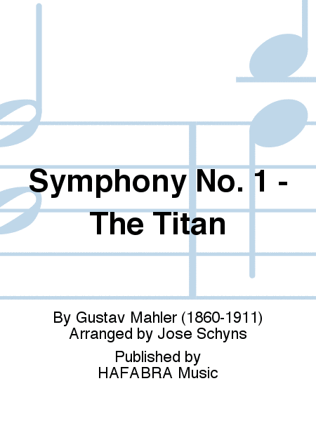 Symphony No. 1 - The Titan
