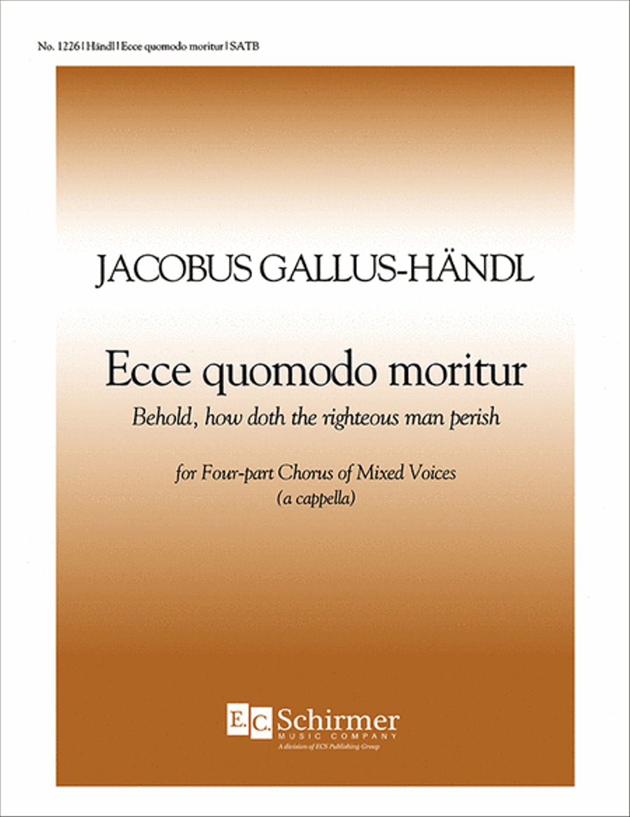 Ecce, quomodo moritur (Behold, how doth the righteous man perish) by Jacob Handl 4-Part - Sheet Music