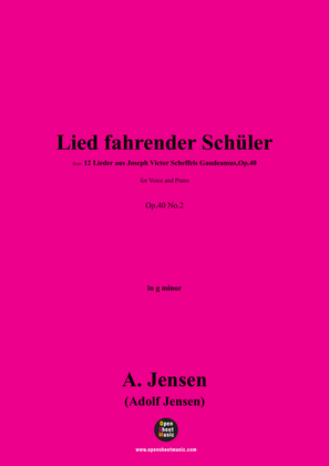 A. Jensen-Lied fahrender Schüler,in g minor,Op.40 No.2
