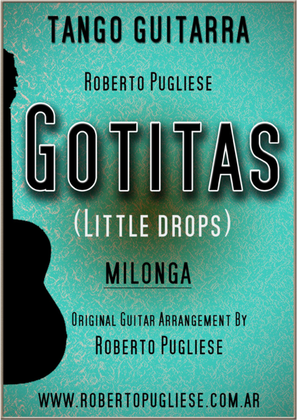 Book cover for Gotitas (Little drops) milonga for guitar by Roberto Pugliese.