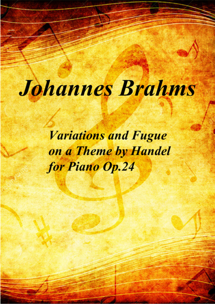 Johannes Brahms - Variations and Fugue  on a Theme by Handel  for Piano op.24
