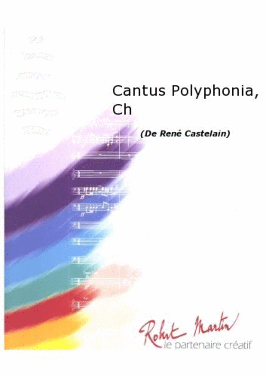 Cantus Polyphonia, Chant/choeur