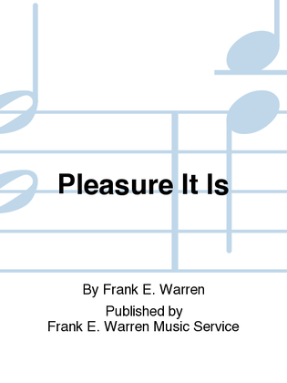 Pleasure It Is