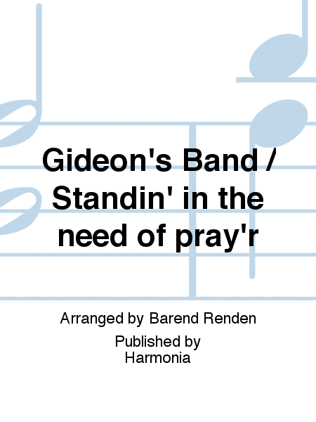 Gideon's Band / Standin' in the need of pray'r