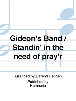 Gideon's Band / Standin' in the need of pray'r