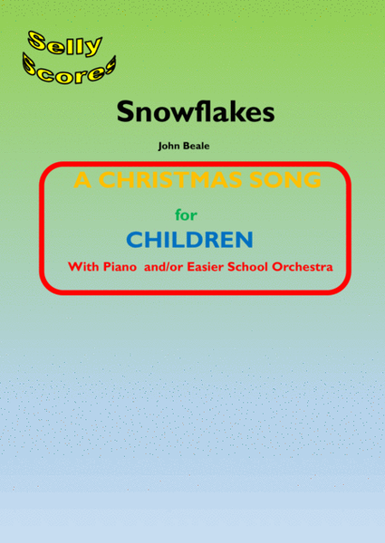 Snowflakes A Christmas Song for Children, Voice and Easier School Orchestra/Piano image number null