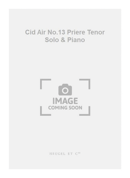Cid Air No.13 Priere Tenor Solo & Piano