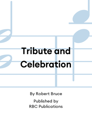 Tribute and Celebration