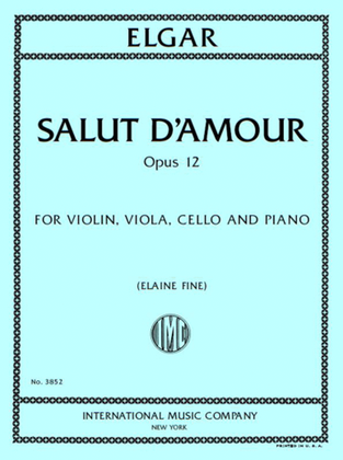 Book cover for Salut D'Amour, Op. 12, For Violin, Viola, Cello, And Piano
