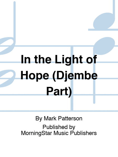 In the Light of Hope (Djembe Part)
