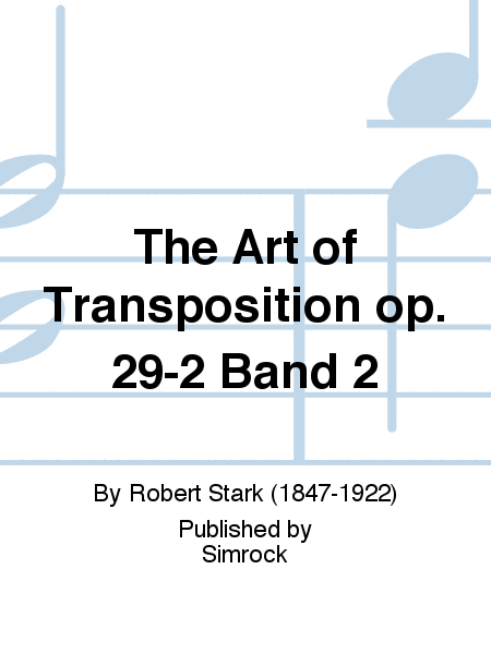 The Art of Transposition op. 29-2 Band 2