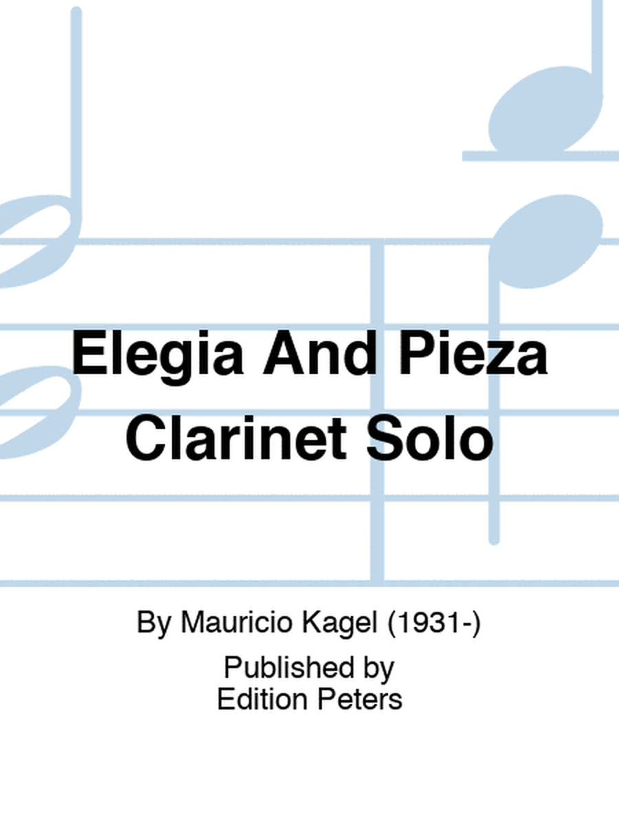 Elegia And Pieza Clarinet Solo