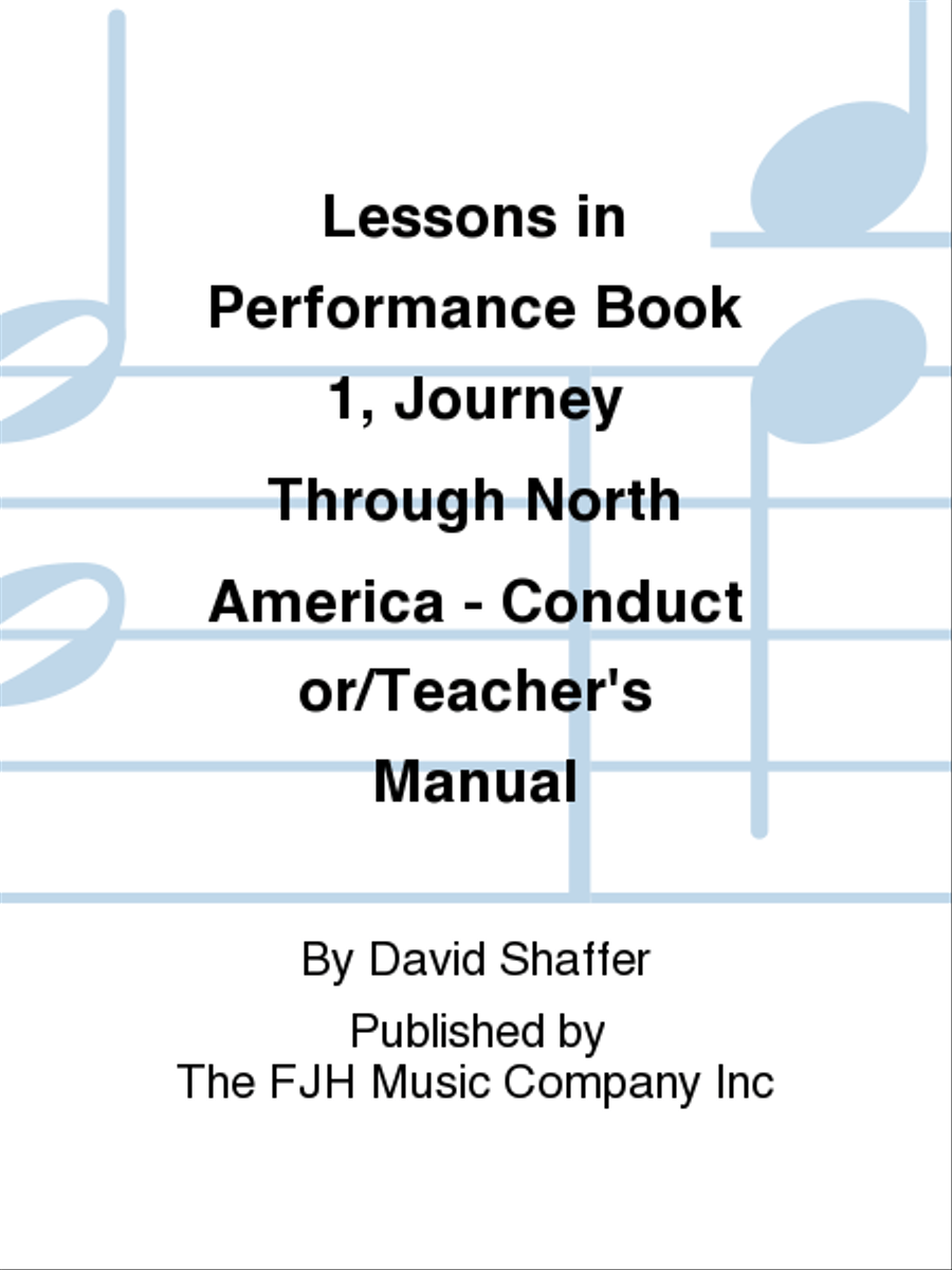 Lessons in Performance Book 1, Journey Through North America - Conductor/Teacher's Manual