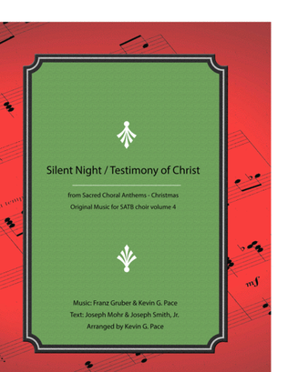 Silent Night / Testimony of Christ - SATB choir with piano accompaniment