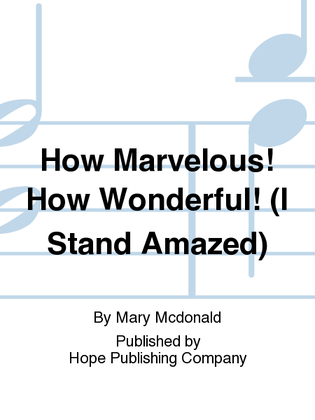 Book cover for How Marvelous! How Wonderful!