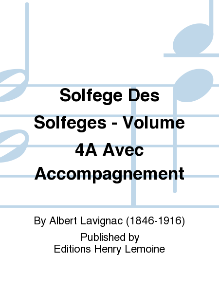 Solfege Des Solfeges - Volume 4A Avec Accompagnement