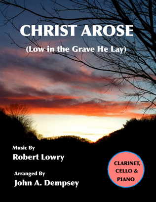 Book cover for He Arose (Trio for Clarinet, Cello and Piano)