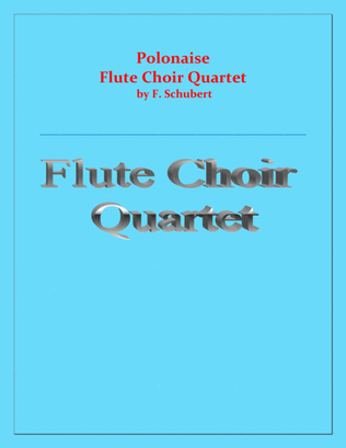 Book cover for Polonaise - F. Schubert - Flute Choir Quartet - Chamber music - Intermediate