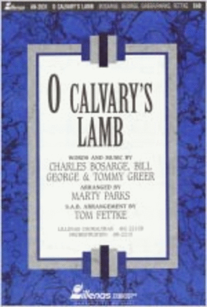 O Calvary's Lamb (Anthem)