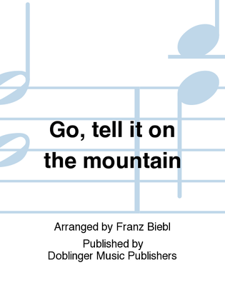 Go, tell it on the mountain